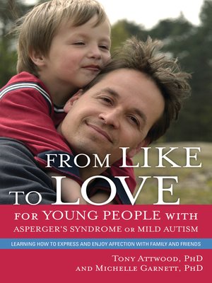 cover image of From Like to Love for Young People with Asperger's Syndrome (Autism Spectrum Disorder)